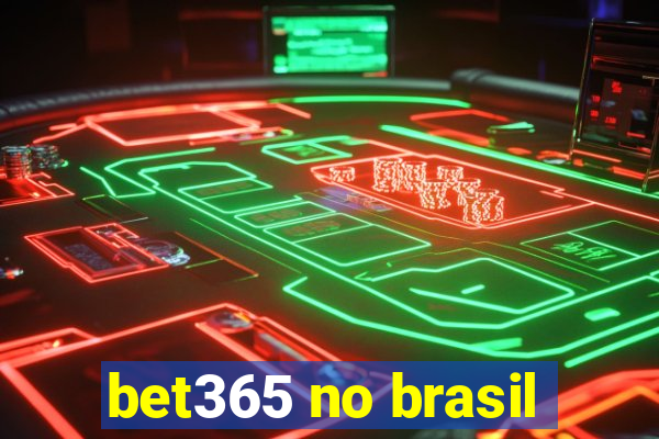 bet365 no brasil